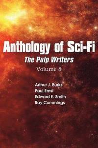 bokomslag Anthology of Sci-Fi V8, Pulp Writers