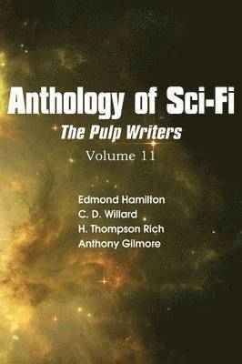 Anthology of Sci-Fi V11, the Pulp Writers 1