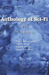 bokomslag Anthology of Sci-Fi V15, the Pulp Writers