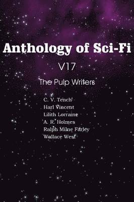 bokomslag Anthology of Sci-Fi V17 the Pulp Writers