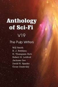 bokomslag Anthology of Sci-Fi V19, the Pulp Writers