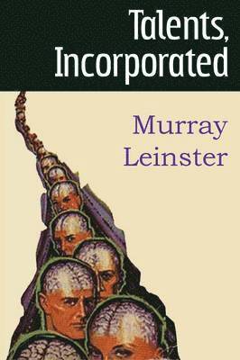 Murray Leinster - Talents, Incorporated, Häftad