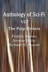 bokomslag Anthology of Sci-Fi V27, the Pulp Writers