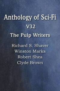 bokomslag Anthology of Sci-Fi V32, the Pulp Writers