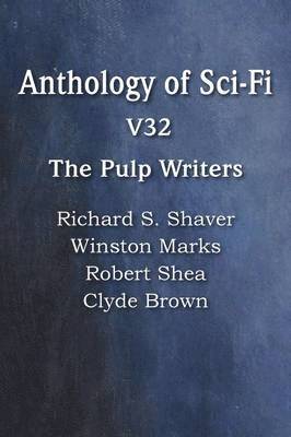 Robert Shea, Winston Marks, Clyde Brown - Anthology of Sci-Fi V32, the Pulp Writers, Häftad