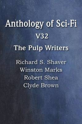 Anthology of Sci-Fi V32, the Pulp Writers 1
