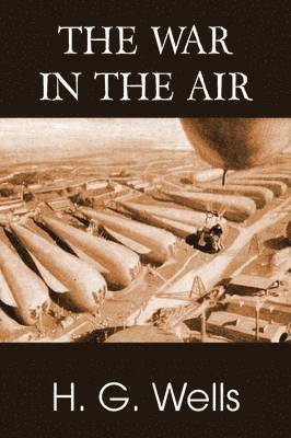 H G Wells, H. G. Wells - War in the Air, Häftad