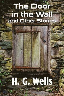 The Door in the Wall and Other Stories 1