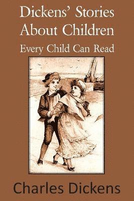 bokomslag Dickens' Stories about Children Every Child Can Read