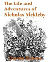 bokomslag The Life and Adventures of Nicholas Nickleby