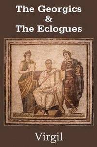 bokomslag The Georgics & The Eclogues