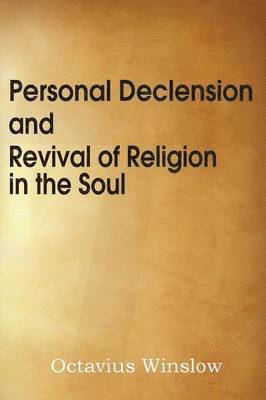 bokomslag Personal Declension and Revival of Religion in the Soul