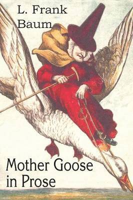 bokomslag Mother Goose in Prose