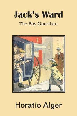 Jack's Ward, the Boy Guardian 1