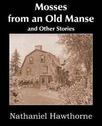 bokomslag Mosses from an Old Manse and Other Stories