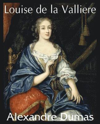 Alexandre Dumas - Louise de La Valliere, Häftad