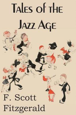 F Scott Fitzgerald, F. Scott Fitzgerald - Tales of the Jazz Age, Häftad