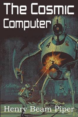 Henry Beam Piper - Cosmic Computer, Häftad