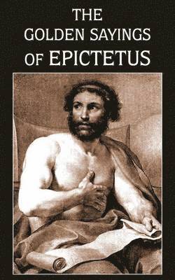 Epictetus, Epictetus, - Golden Sayings of Epictetus, Häftad