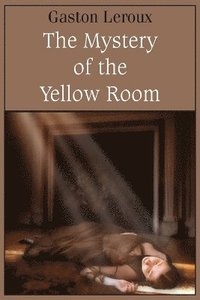 bokomslag The Mystery of the Yellow Room