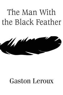 The Man With the Black Feather 1