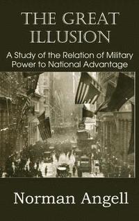 bokomslag Great Illusion A Study of the Relation of Military Power to National Advantage