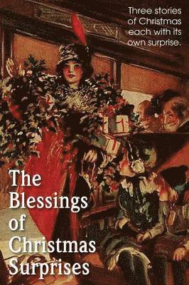 Fellows Annie Johnson, Rupert Hughes, Maria J McIntosh, Maria J. Mcintosh - Blessing of Christmas Surprises, Häftad