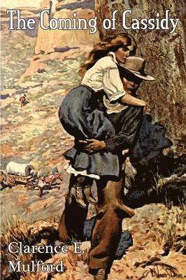 Clarence E Mulford, Clarence E. Mulford - Coming of Cassidy, Häftad