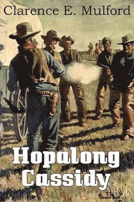 Clarence E Mulford - Hopalong Cassidy, Häftad