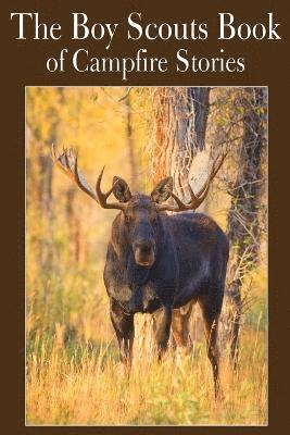 The Boy Scouts Book of Campfire Stories 1