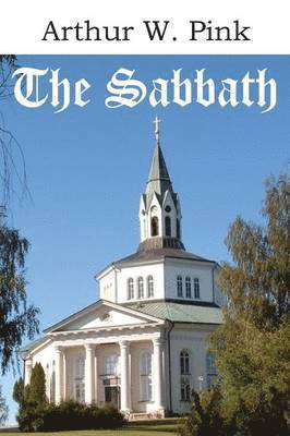 Arthur W Pink, Arthur W. Pink - Sabbath, Häftad