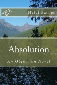 bokomslag Absolution: An Obsession Novel