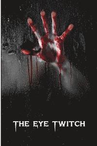 Tony Rehor - The Eye Twitch, Häftad