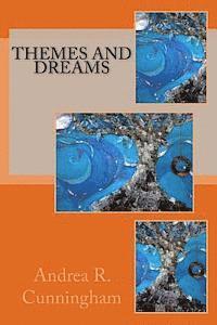 Andrea R. Cunningham - Themes and Dreams: A collection of short stories, Häftad