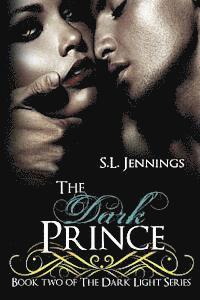 bokomslag The Dark Prince: Book 2 of The Dark Light Series