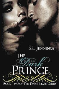 The Dark Prince: Book 2 of The Dark Light Series 1