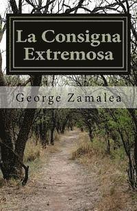 George Zamalea - La Consigna Extremosa, Häftad