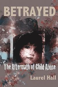 bokomslag Betrayed: The Aftermath of Child Abuse
