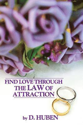bokomslag Find Love Through The Law of Attraction
