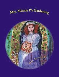 bokomslag Mrs. Minnie P's Gardening: A Child's Book of Gardening