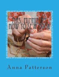 bokomslag Mrs. Minnie P's How to Sew Book: A Very Beginning How to Sew Book