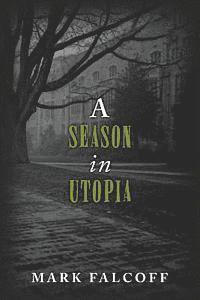 A Season in Utopia 1