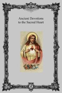 bokomslag Ancient Devotions to the Sacred Heart