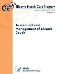 Assessment and Management of Chronic Cough: Comparative Effectiveness Review Number 100