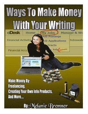 Melanie Bremner - Ways to Make Money with Your Writing, Häftad
