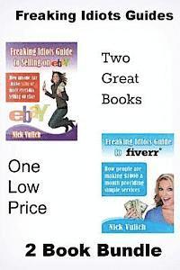 Freaking Idiots Guides 2 Book Bundle: How to Sell on Ebay and Fiverr 1