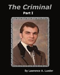 The Criminal: As told by Robert Lueder 1