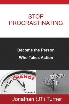 Stop Procrastinating: Become the Person Who Takes Action 1