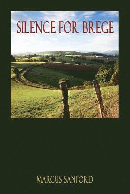 Marcus Sanford - Silence for Brege, Häftad
