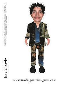 Laaziz Laaziz Laaziz 1. - magazineboek 3dstudiogamesbelgium spel maken2d.3d download 3d animation: www.studiogamesbelgium.com, Häftad